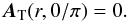 \appendix \setcounter{section}{1} \begin{eqnarray} \bA_{\rm T}(r,0/\pi) = 0 . \end{eqnarray}