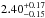 \hbox{$2.40^{+0.17}_{-0.15}$}