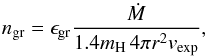 \begin{equation} n_{\mathrm{gr}}=\epsilon_{\mathrm{gr}}{\dot M\over1.4m_{\rm H}\,4\pi r^2 v_\mathrm{exp}}, \end{equation}
