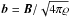 \hbox{$\vec{b}={\vec{B}}/{\sqrt{4\pi \varrho}}$}