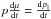 \hbox{$p \totdiff{\mu} {t} = \totdiff{p_\parallel}{t}$}
