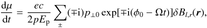 \appendix \setcounter{section}{1} \begin{eqnarray} \totdiff{\mu}{t} = \frac{e c}{2 p E_{\rm p}} \sum_\pm(\mp {\rm i}) p_{\perp 0} \exp[\mp {\rm i} (\phi_0-\Omega t)] \delta B_{l,r}(\vec r), \label{eq:mudot} \end{eqnarray}