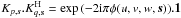\hbox{$K_{p,\vec{s}}.K^{\rm H}_{q,\vec{s}}=\exp{\left(-2 {\rm i}\pi \phi(u,v,w,\vec{s})\right)}.\vec{1}$}