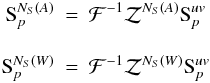 \appendix \setcounter{section}{2} \begin{eqnarray} \mathrm{S}_p^{N_S(A)}&=&\mathcal{F}^{-1}\mathcal{Z}^{N_S(A)}\mathrm{S}^{uv}_p\nonumber\\[3mm] \mathrm{S}_p^{N_S(W)}&=&\mathcal{F}^{-1}\mathcal{Z}^{N_S(W)}\mathrm{S}^{uv}_p \end{eqnarray}