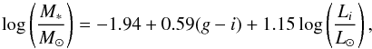 \begin{equation} \log \left(\frac{M_{*}}{M_{\odot}} \right) = -1.94 + 0.59 (g-i) + 1.15 \log \left(\frac{L_{i}}{L_{\odot}} \right), \label{eq:our_mass} \end{equation}