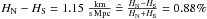 \hbox{$H_{\rm N}-H_{\rm S}=1.15\;\mathrm{\frac{km}{s\,Mpc}}\;\hat{=}\; \frac{H_{\rm N}-H_{\rm S}}{H_{\rm N}+H_{\rm S}}=0.88\%$}