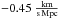 \hbox{$-0.45\;\mathrm{\frac{km}{s\,Mpc}}$}