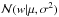 \hbox{$\mathcal{N}(w|\mu,\sigma^2)$}