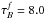 \hbox{$\tau_{B}^{f}=8.0$}