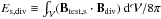 \hbox{$\Esns\equiv \intv (\vBts \cdot \vBdiv) \ \dV/8\pi$}