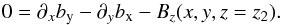 \appendix \setcounter{section}{2} \begin{equation} 0 = \partial_x \by -\partial_y \bx -B_{z} (x,y,z=z_2). \label{eq:acoeff} \end{equation}