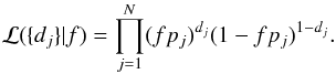 \appendix \setcounter{section}{1} \begin{equation} \label{eq:likelihood} \mathcal{L}(\{d_j\}|f)=\prod_{j=1}^N(fp_j)^{d_j}(1-fp_j)^{1-d_j}. \end{equation}