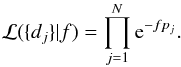 \appendix \setcounter{section}{1} \begin{equation} \label{eq:L_null} \mathcal{L}(\{d_j\}|f)=\prod_{j=1}^N{\rm e}^{-fp_j}. \end{equation}