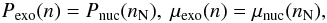 \begin{eqnarray} \label{1} P_{\rm exo}(n)=P_{\rm nuc}(n_{\rm N}), \ \mu_{\rm exo}(n)= \mu_{\rm nuc}(n_{\rm N}) , \end{eqnarray}