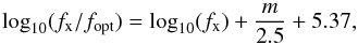 \begin{equation} \label{eq. Maccacaro} \log_{\rm 10} (f_{\rm x}/f_{\rm opt}) = \log_{\rm 10}(f_{\rm x}) + \frac{m}{2.5} +5.37 ,\vspace*{-1.2mm} \end{equation}