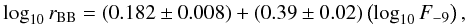 \begin{eqnarray} \label{eq:r} \log_{10} r_\mathrm{BB} = (0.182\pm0.008) + (0.39\pm0.02)\left(\log_{10} F_\mathrm{-9}\right), \end{eqnarray}