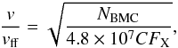 \begin{eqnarray} \frac{v}{v_\mathrm{ff}}=\sqrt{\frac{{N_{\rm BMC}}}{4.8\times10^7 C F_{\rm X}}}, \label{eq:beta} \end{eqnarray}