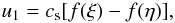 \begin{equation} u_1 = c_{\rm s}[f(\xi) - f(\eta)], \label{eq:3.13} \end{equation}