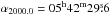 \hbox{$\alpha_{2000.0}=05^{\rm h}42^{\rm m}29\fs6$}