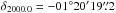 \hbox{$\delta_{2000.0}=-01\degr 20\arcmin 19\farcs2$}