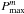 \hbox{$P^m_{\max}$}