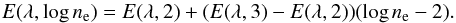 \begin{equation} E(\lambda,\log n_{\rm e}) = E(\lambda,2) + (E(\lambda,3) - E(\lambda,2)) (\log n_{\rm e} -2). \end{equation}