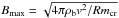 \hbox{$B_{\rm max} = \sqrt{4 \pi \rho_{\rm b} v^2 / Rm_{\rm cr}}$}