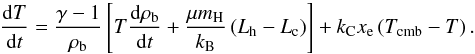 \begin{equation} \frac{\diff T}{\diff t} = \frac{\gamma - 1}{\rho_{\rm b}} \left[T \frac{{\rm d}\rho_{\rm b}}{{\rm d}t} + \frac{\mu m_{\rm H}}{k_{\rm B}} \left(L_{\rm h} - L_{\rm c}\right) \right] + k_{\rm C} x_{\rm e} \left(T_{\rm cmb} - T\right). \end{equation}