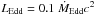 \hbox{$L_{\rm Edd}=0.1~\dot{M}_{\rm Edd}c^2$}