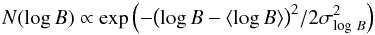 \begin{equation} \label{eq:cafgB} N(\log B) \propto \exp \left( -{\left( \log B - \langle \log B \rangle \right)}^{2} / 2\sigma_{\log \,B}^2 \right) \end{equation}