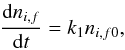 \begin{eqnarray} \label{rate1} \frac{\mathrm{d}n_{i,f}}{\mathrm{d}t} = k_1 n_{i,f0}, \end{eqnarray}
