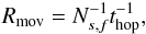 \begin{eqnarray} \label{surf3} R_{\rm mov}=N_{s,f}^{-1} t_{\rm hop}^{-1}, \end{eqnarray}