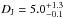\hbox{$D_{\rm J}=5.0^{+1.3}_{-0.1}$}