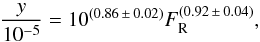 \begin{equation} \frac{ y}{10^{-5}}=10^{(0.86\,\pm\, 0.02)}F_{\rm R}^{(0.92\,\pm\, 0.04 )}, \end{equation}