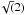 \hbox{$\!\sqrt(2)$}