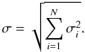 \begin{equation*} \sigma = \sqrt{\sum_{i=1}^{N} \sigma^{2}_{i}} . \end{equation*}