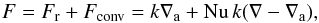 \begin{equation} F=F_\mr{r}+F_\mr{conv}= k\nabla_{\rm a} + \mr{Nu}\, k(\nabla-\nabla_{\rm a}),\label{defnu} \end{equation}