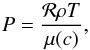 \begin{equation} P = \frac{\mathcal{R} \rho T}{\mu (c)}, \end{equation}