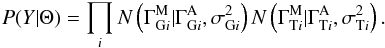 \appendix \setcounter{section}{1} \begin{eqnarray*} P(Y|\Theta) = \prod_i N\left(\Gamma_{\mathrm{G}i}^{\rm M}|\Gamma_{\mathrm{G}i}^{\rm A},\sigma_{\mathrm{G}i}^2\right) N\left(\Gamma_{\mathrm{T}i}^{\rm M}|\Gamma_{\mathrm{T}i}^{\rm A},\sigma_{\mathrm{T}i}^2\right). \end{eqnarray*}