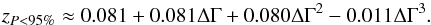 \appendix \setcounter{section}{1} \begin{eqnarray*} z_{P<95\%} \approx 0.081 + 0.081\Delta\Gamma+ 0.080\Delta\Gamma^2 - 0.011\Delta\Gamma^3. \end{eqnarray*}