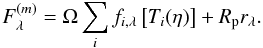 \appendix \setcounter{section}{1} \begin{equation} F^{(m)}_\lambda = \Omega\sum_if_{i,\lambda}\left[T_i(\eta)\right] + R_{\rm p}r_\lambda. \label{ec:finalmodel} \end{equation}