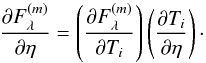\appendix \setcounter{section}{1} \begin{equation} \frac{\partial F^{(m)}_\lambda}{\partial \eta} = \left(\frac{\partial F^{(m)}_\lambda}{\partial T_i}\right)\left(\frac{\partial T_i}{\partial \eta}\right)\cdot \label{ec:chainrule} \end{equation}