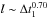 Mathematical equation: \hbox{$l\sim \Delta t_1^{0.70}$}