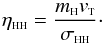 \begin{equation} \eta_{\rm \sss HH}=\frac{m_{{\sss {\rm H}}} v_{{\rm \sss T}}}{\sigma_{{\rm \sss HH}}}\cdot \label{ev} \end{equation}