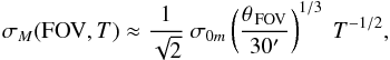\begin{equation} \label{eq:apintstellmot} \sigma_M({\rm FOV},T) \approx \frac{1}{\sqrt{2}}\ \sigma_{0m} \left(\frac{\theta_{\,\rm FOV}}{30'}\right)^{1/3} \ T^{-1/2}, \end{equation}