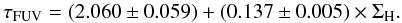 \begin{equation} \tau_{\rm FUV}=\left(2.060\pm0.059\right)+\left(0.137\pm0.005\right)\times \Sigma_{\rm H}\label{eqn:tau-sample-A-XCO-variable}. \end{equation}