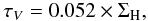 \begin{equation} \tau_V=0.052\times \Sigma_{\rm H}, \end{equation}