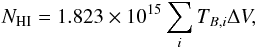 \appendix \setcounter{section}{3} \begin{equation} N_{\rm HI}=1.823\times10^{15}\sum_iT_{B,i}\Delta V, \end{equation}