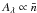 \hbox{$A_\lambda\propto\bar{n}$}