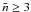 \hbox{$\bar{n}\ge3$}
